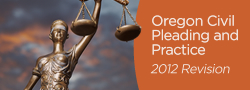 Oregon Civil Pleading and Practice